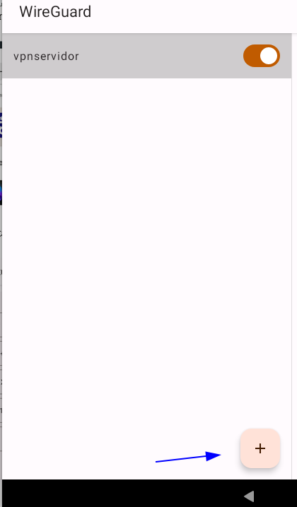 Pantalla principal de la app WireGuard en Android, con el botón para añadir un túnel